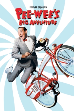 Watch Pee-wee's Big Adventure Movies for Free