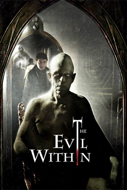Watch The Evil Within Movies for Free