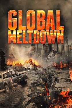 Watch Global Meltdown Movies for Free