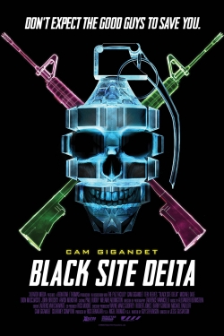 Watch Black Site Delta Movies for Free
