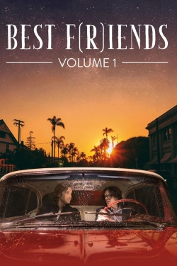 Watch Best F(r)iends: Volume 1 Movies for Free