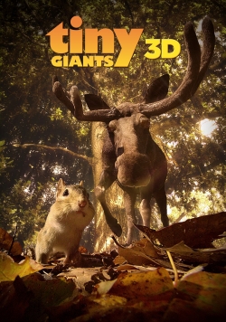 Watch Tiny Giants 3D Movies for Free