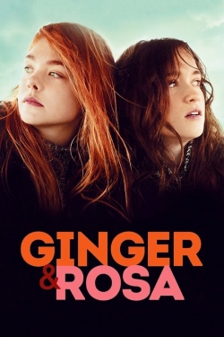 Watch Ginger & Rosa Movies for Free