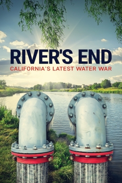 Watch River's End: California's Latest Water War Movies for Free