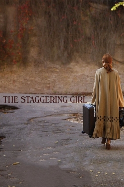Watch The Staggering Girl Movies for Free