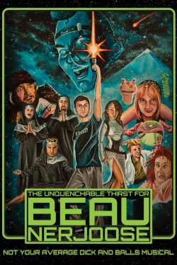 Watch The Unquenchable Thirst for Beau Nerjoose Movies for Free