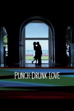Watch Punch-Drunk Love Movies for Free