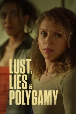 Watch Lust, Lies, and Polygamy Movies for Free