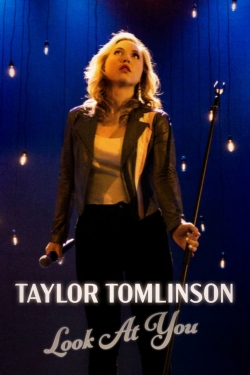 Watch Taylor Tomlinson: Look at You Movies for Free