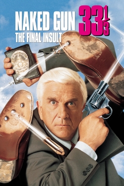 Watch Naked Gun 33⅓: The Final Insult Movies for Free