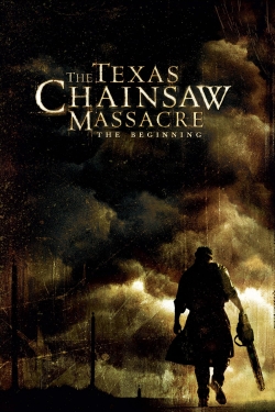Watch The Texas Chainsaw Massacre: The Beginning Movies for Free