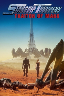 Watch Starship Troopers: Traitor of Mars Movies for Free