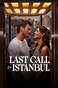 Watch Last Call for Istanbul Movies for Free