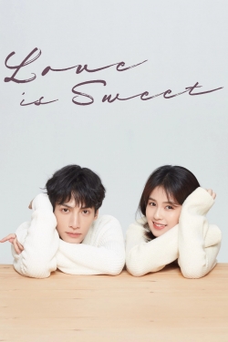 Watch Love Is Sweet Movies for Free