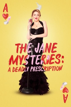 Watch The Jane Mysteries: A Deadly Prescription Movies for Free