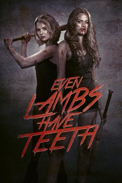 Watch Even Lambs Have Teeth Movies for Free