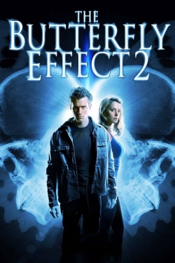 Watch The Butterfly Effect 2 Movies for Free