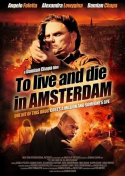 Watch To Live and Die in Amsterdam Movies for Free