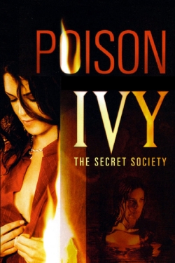 Watch Poison Ivy: The Secret Society Movies for Free