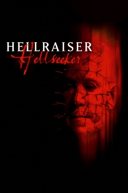Watch Hellraiser: Hellseeker Movies for Free
