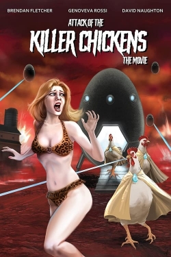 Watch Attack of the Killer Chickens: The Movie Movies for Free
