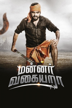 Watch Mannar Vagaiyara Movies for Free