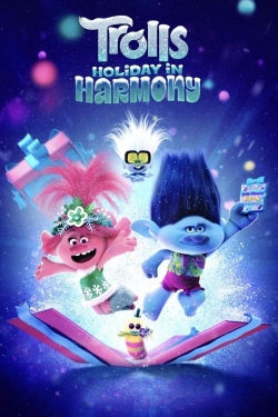 Watch Trolls Holiday in Harmony Movies for Free