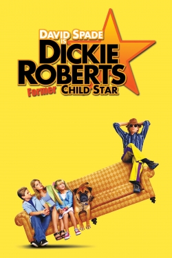 Watch Dickie Roberts: Former Child Star Movies for Free