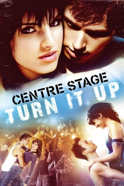 Watch Center Stage : Turn It Up Movies for Free