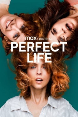 Watch Perfect Life Movies for Free