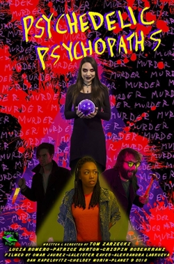 Watch Psychedelic Psychopaths Movies for Free