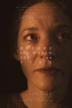 Watch Before the World Set on Fire Movies for Free
