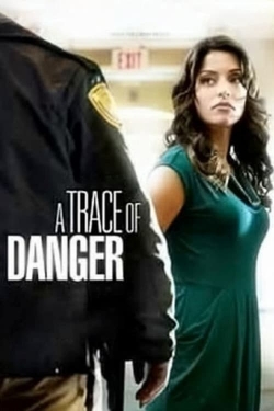 Watch A Trace of Danger Movies for Free