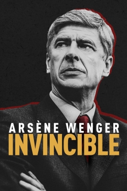 Watch Arsène Wenger: Invincible Movies for Free