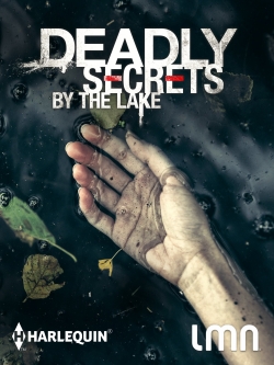 Watch Deadly Secrets by the Lake Movies for Free