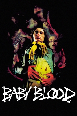 Watch Baby Blood Movies for Free