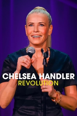 Watch Chelsea Handler: Revolution Movies for Free