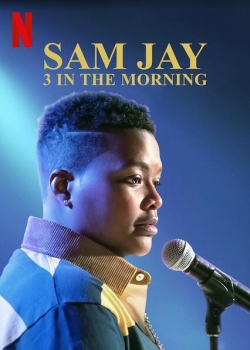 Watch Sam Jay: 3 in the Morning Movies for Free