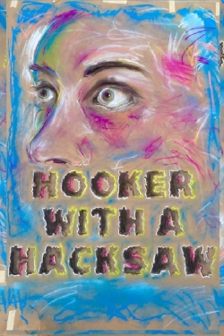 Watch Hooker with a Hacksaw Movies for Free