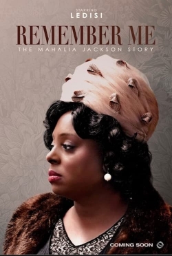 Watch Remember Me: The Mahalia Jackson Story Movies for Free