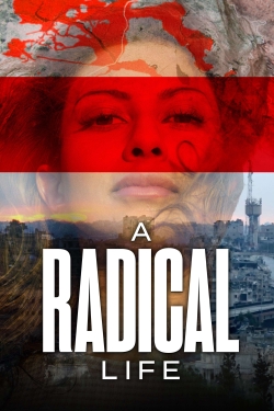 Watch A Radical Life Movies for Free