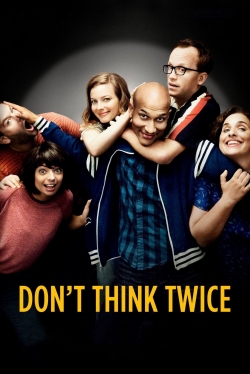 Watch Don't Think Twice Movies for Free