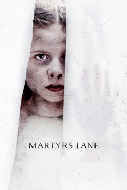 Watch Martyrs Lane Movies for Free