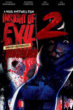 Watch Insight of Evil 2: Vengeance Movies for Free