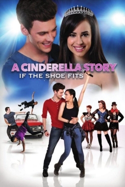 Watch A Cinderella Story: If the Shoe Fits Movies for Free