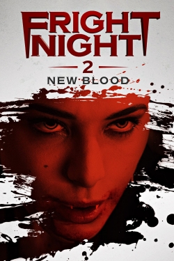 Watch Fright Night 2: New Blood Movies for Free