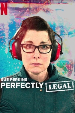 Watch Sue Perkins: Perfectly Legal Movies for Free