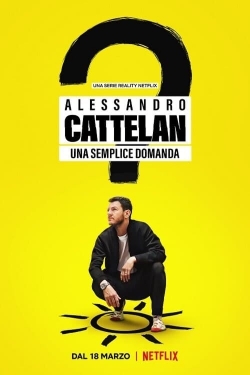 Watch Alessandro Cattelan: One Simple Question Movies for Free