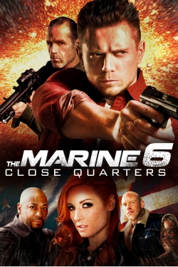 Watch The Marine 6: Close Quarters Movies for Free