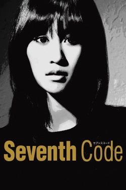 Watch Seventh Code Movies for Free